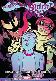 The Unbeatable Squirrel Girl, Vol 4: I Kissed a Squirrel and I Liked It (Ryan North)