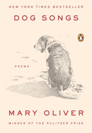 Dog Songs (Oliver, Mary)