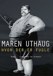 Hvor Der Er Fugle (Maren Uthaug)