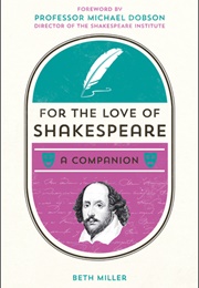 For the Love of Shakespeare (Beth Miller)