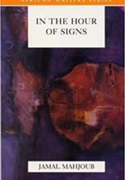 In the Hour of Signs (Jamal Mahjoub)