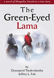 The Green-Eyed Lama (Oyungerei Tsedevdamba)