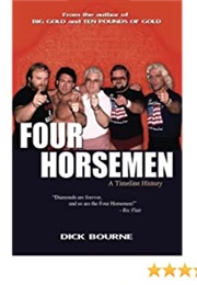 Four Horsemen: A Timeline History (Dick Bourne)