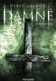 Damné, Tome 3 : L'étoffe Du Juste (Hervé Gagnon)