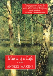 Music of a Life (Andrei Makine)