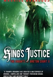King's Justice (Knights of Breton Court #2) (Maurice Broaddus)