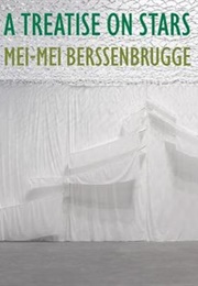 A Treatise on Stars (Mei-Mei Berssenbrugge)