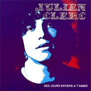 Julien Clerc- Des Jours Entiers a T'aimer