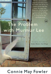The Problem With Murmur Lee (Connie May Fowler)