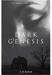 Dark Genesis (A.D. Koboah)