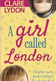 A Girl Called London (Clare Lydon)