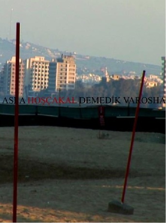 We Never Said Goodbye to You Varosha (2013)