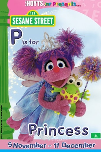 Sesame Street: Abby & Friends - P Is for Princess (2010)