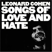 Songs of Love and Hate (Leonard Cohen, 1971)