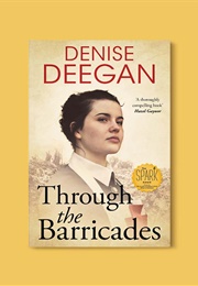 Through the Barricades (Denise Deegan)