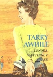 Tarry Awhile (Lenora Weber)
