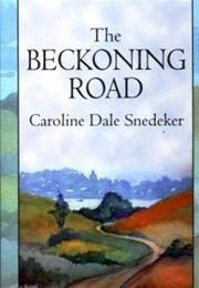 The Beckoning Road (Caroline Dale Snedeker)