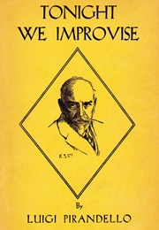 Tonight We Improvise (Luigi Pirandello)