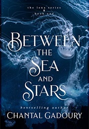 Between the Sea and Stars (Chantal Gadoury)