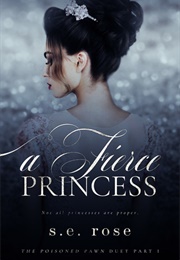 A Fierce Princess (SE Rose)