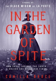 In the Garden of Spite (Camilla Bruce)