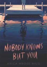 Nobody Knows but You (Anica Mrose Rissi)
