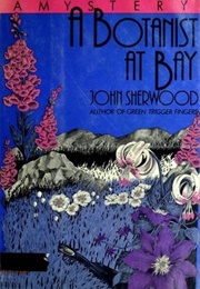 A Botanist at Bay (John Sherwood)