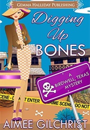 Digging Up Bones (Aimee Gilchrist)