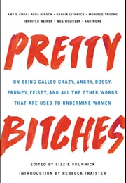 Pretty Bitches (Lizzie Skurnick)