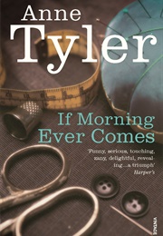 If Morning Ever Comes (Anne Tyler)