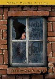 Watch You Don't Fall (Bettina Von Kampen)