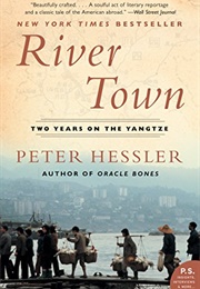 River Town: Two Years on the Yangtze (Peter Hessler)