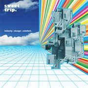 Sweet Trip - Velocity : Design : Comfort