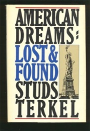 American Dreams Lost & Found (Studs Terkel)