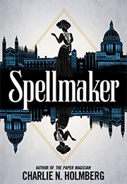 Spellmaker (Charlie N. Holmberg)