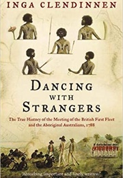 Dancing With Strangers (Inga Clendinnen)