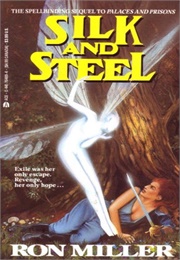 Silk and Steel (Ron Miller)
