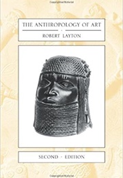 The Anthropology of Art (Robert Layton)