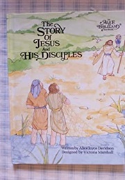 Alice in Bibleland the Story of Jesus and His Disciples (Unknown)