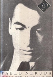 Selected Poems: A Bilingual Edition (Pablo Neruda)