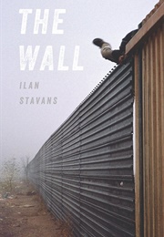 The Wall (Ilan Stavans)