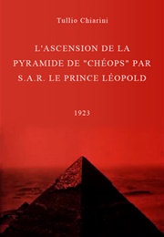 L'ascension De La Pyramide De "Chéops" Par S.A.R. Le Prince Léopold (1923)