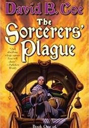 The Sorcerer's Plague (Blood of the Southlands #1) (David B. Coe)