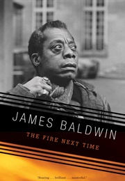 The Fire Next Time (James Baldwin)