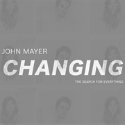 Changing - John Mayer