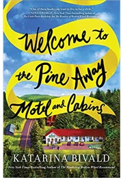 Welcome to the Pine Away Motel and Cabins (Katarina Bivald)