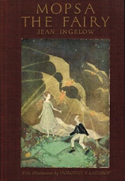 Mopsa, the Fairy (Jean Ingelow)