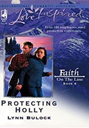 Protecting Holly (Lynn Bulock)