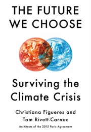 The Future We Choose (Christiana Figueres & Tom Rivett-Carnac)