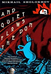 And Quiet Flows the Don (Mikhail Sholokhov)